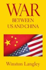 War Between Us and China af Winston Langley