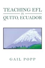 Teaching Efl in Quito, Ecuador af Gail Popp
