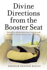 Divine Directions from the Booster Seat af Deborah Denison Bailey