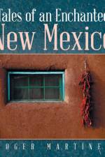 Tales of an Enchanted New Mexico af Roger Martinez