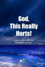 God, This Really Hurts! af Carl Shank
