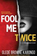 Fool Me Twice af Glede Browne Kabongo