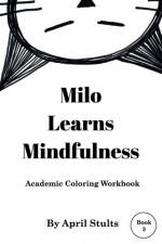 Milo Learns Mindfulness af April Stults