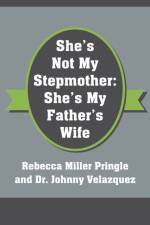 She's Not My Stepmother af Rebecca Miller Pringle