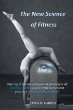 New Science of Fitness af Linda H Carden