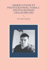 Observations et photographies, tome 2 af Matthieu Meriot