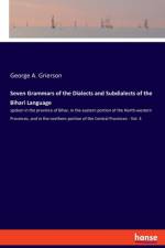 Seven Grammars of the Dialects and Subdialects of the Bihari Language af George A Grierson