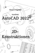 AutoCAD 2022 2D-Konstruktionen af Hans-J Engelke