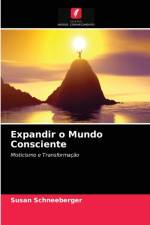Expandir o Mundo Consciente af Susan Schneeberger
