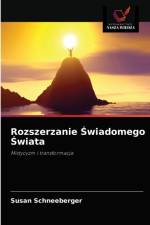 Rozszerzanie Świadomego Świata af Susan Schneeberger