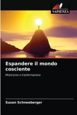 Espandere il mondo cosciente af Susan Schneeberger