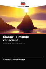 Elargir le monde conscient af Susan Schneeberger
