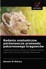 Badania anatomiczne porownawcze przewodu pokarmowego kręgowcow af Neveen El Bakary