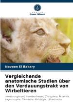 Vergleichende anatomische Studien uber den Verdauungstrakt von Wirbeltieren af Neveen El Bakary