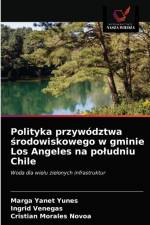 Polityka przywodztwa środowiskowego w gminie Los Angeles na poludniu Chile af Cristian Morales Novoa