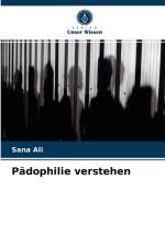 Padophilie verstehen af Sana Ali