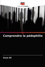Comprendre la pedophilie af Sana Ali