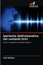Ipertonia diaframmatica nei cantanti lirici af Tati Helene