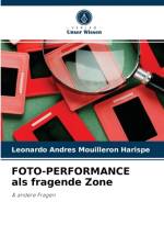 FOTO-PERFORMANCE als fragende Zone af Leonardo Andres Mouilleron Harispe