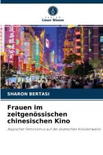 Frauen im zeitgenoessischen chinesischen Kino af Sharon Bertasi