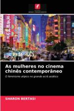 As mulheres no cinema chines contemporaneo af Sharon Bertasi