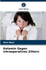 Ketamin Gegen intraoperatives Zittern af Amir Nazir