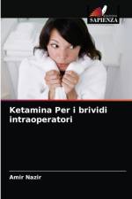 Ketamina Per i brividi intraoperatori af Amir Nazir