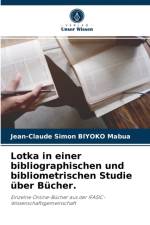 Lotka in einer bibliographischen und bibliometrischen Studie uber Bucher. af Jean-Claude Simon Biyoko Mabua