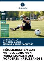Moeglichkeiten Zur Vorbeugung Von Verletzungen Des Vorderen Kreuzbandes af Ameni Ammar