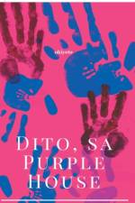 Dito, sa Purple House af Purple Chrystyl S Romero