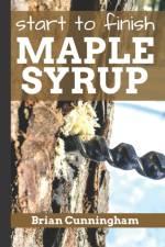 Start to Finish Maple Syrup af Brian Cunningham