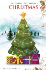 Twelve Gifts Before Christmas af Jamie Hemmerle