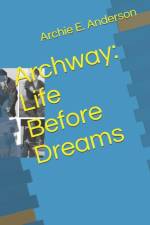 Archway af Archie E Anderson