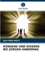 Konsens Und Dissens Bei Jurgen Habermas af Jean Willy BIAYI