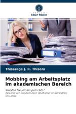 Mobbing am Arbeitsplatz im akademischen Bereich af Thiserage J R Thisera