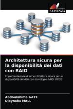 Architettura sicura per la disponibilita dei dati con RAID af Abdourahime Gaye