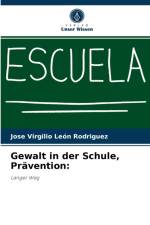 Gewalt in der Schule, Pravention af Jose Virgilio Leon Rodriguez