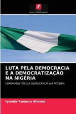 Luta Pela Democracia E a Democratizacao Na Nigeria af Iyanda Kamoru Ahmed