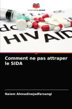 Comment ne pas attraper le SIDA af Naiem Ahmadinejadfarsangi