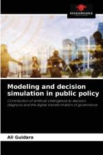 Modeling and decision simulation in public policy af Ali Guidara