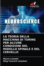 Teoria Della Macchina Di Turing Per Alcune Condizioni del Midollo Spinale E del Cervello af Mauro Luisetto