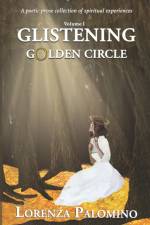 Glistening Golden Circle - Volume 1 af Lorenza Palomino