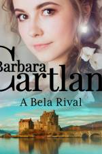 A Bela Rival (A Eterna Coleção de Barbara Cartland 57) af Barbara Cartland