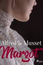 Margot af Alfred de Musset