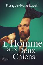 L’homme aux deux chiens af Francois-Marie Luzel