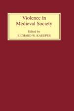 Violence in Medieval Society af Matthew Strickland