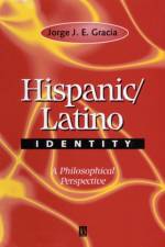 Hispanic / Latino Identity af Jorge J. E. (State University of New York Gracia