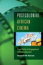 Postcolonial African Cinema af Kenneth W. Harrow