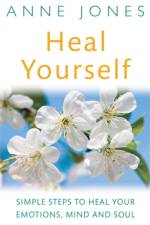 Heal Yourself af Anne Jones