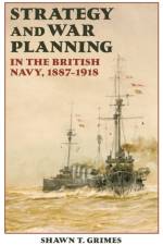 Strategy and War Planning in the British Navy, 1887-1918 af Shawn T. (Royalty Account) Grimes